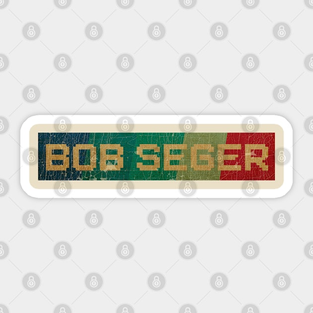 Bob Seger - RETRO COLOR - VINTAGE Sticker by AgakLaEN